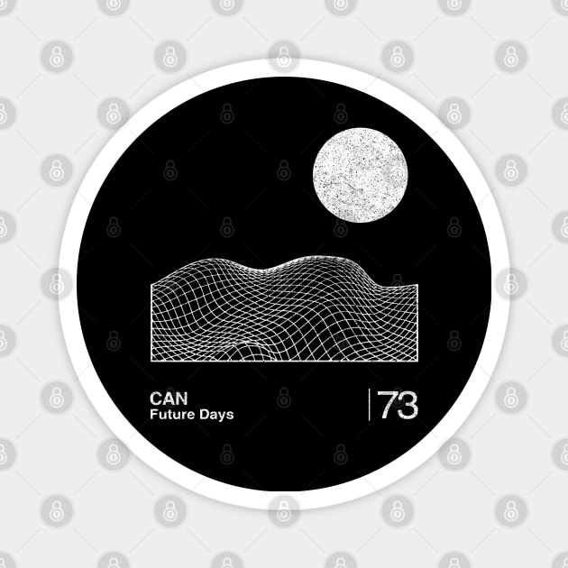 Can \ Future Days / Minimalist Graphic Fan Artwork Design Magnet by saudade